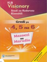 Klb visionary stadi za kudurusu kiswahili grade 4 ,5 na 6
